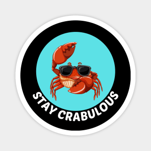 Stay Crabulous | Crab Pun Magnet